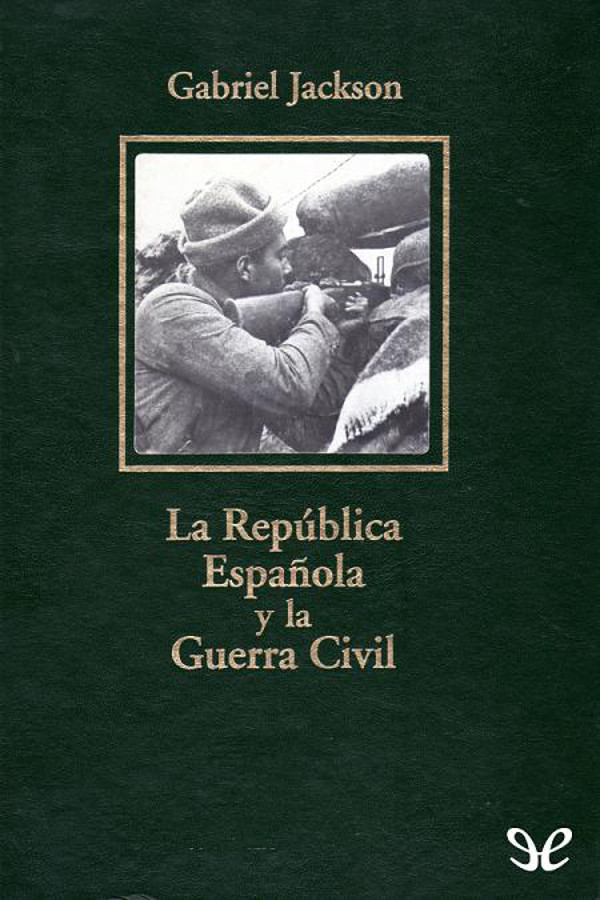 La República Española y la Guerra Civil