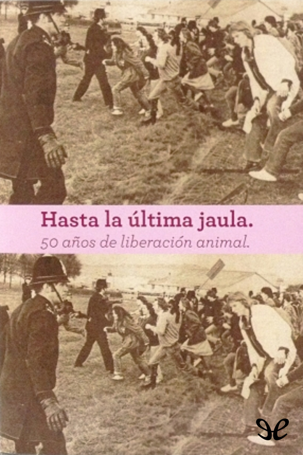 Hasta la última jaula