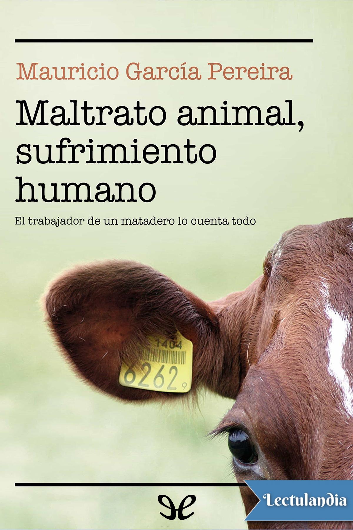 Maltrato animal, sufrimiento humano