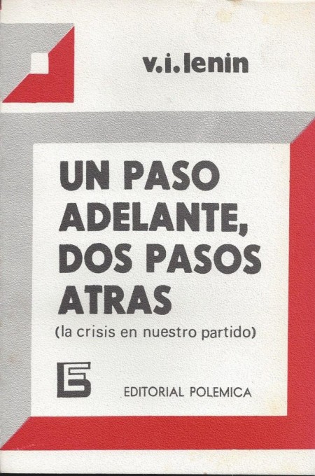 Un paso adelante, dos pasos atras (la crisis en nuestro partido