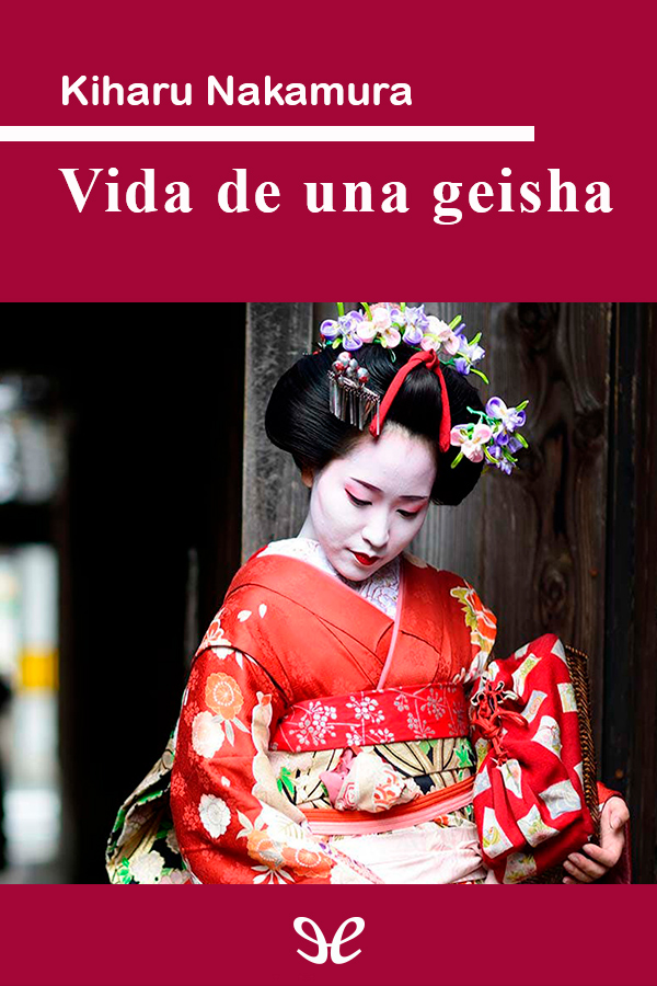 Kiharu: Vida de una Geisha