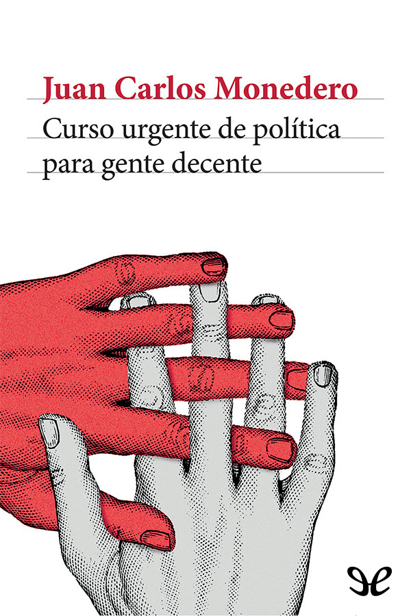 Curso urgente de política para gente decente